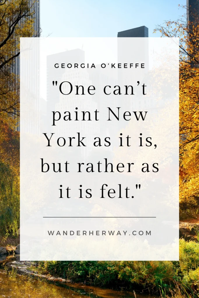 NYC Quote by Georgia O'Keefe