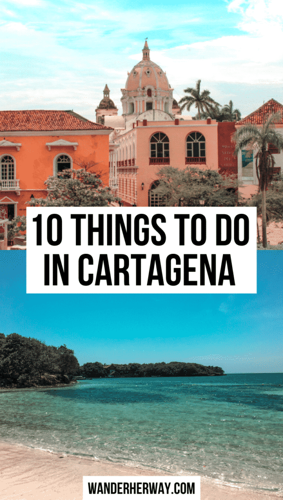 10 Things to Do in Cartagena