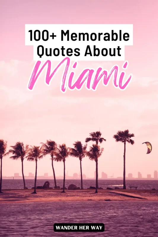 Memorable quotes about Miami
