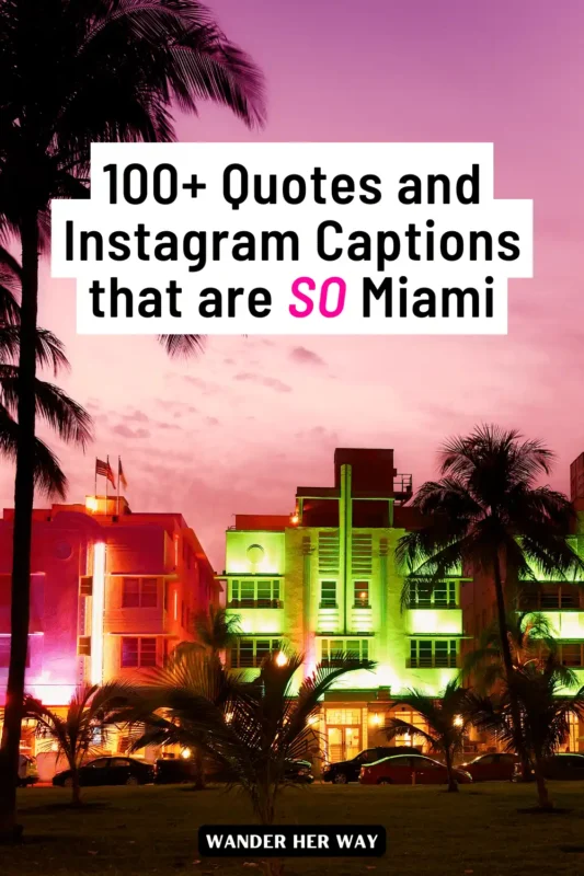 Miami quotes and captions for Instagram